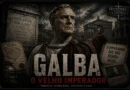 Ilustração de Galba, imperador romano que governou entre 68 e 69 d.C., retratado em destaque diante de Roma durante a crise do Ano dos Quatro Imperadores.